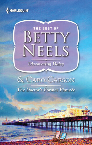 Discovering Daisy The Doctors Former Fiance Betty Neels