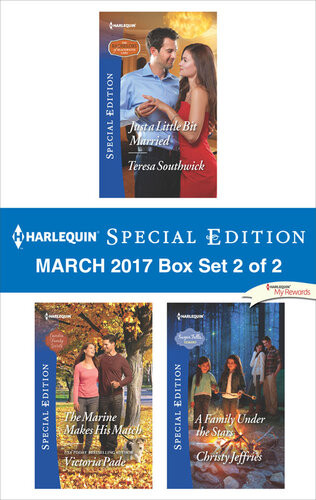 Harlequin Special Edition March 2017 Box Set 2 Of 2 Just A Little Bit Married Teresa Southwick