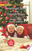 Sweetheart Bride And Yuletide Twins Lenora Worth Renee Andrews