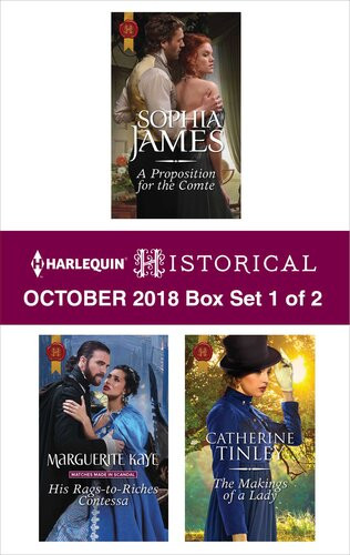 Harlequin Historical October 2018 Box Set 1 Of 2 A Proposition For The Comte His Ragstoriches Contessa The Makings Of A Lady Sophia James