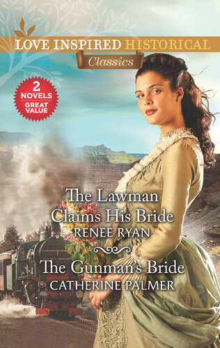 The Lawman Claims His Bride The Gunmans Bride Renee Ryan Catherine Palmer