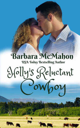 Hollys Reluctant Cowboy 1st Edition Barbara Mcmahon