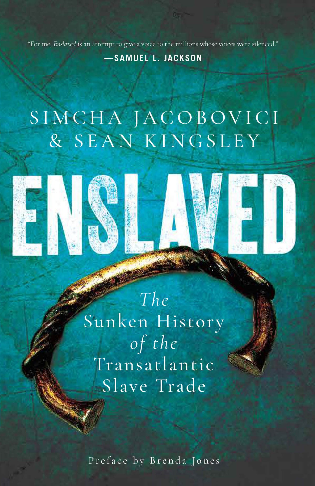 Enslaved The Sunken History Of The Atlantic Slave Trade Sean Kingsley
