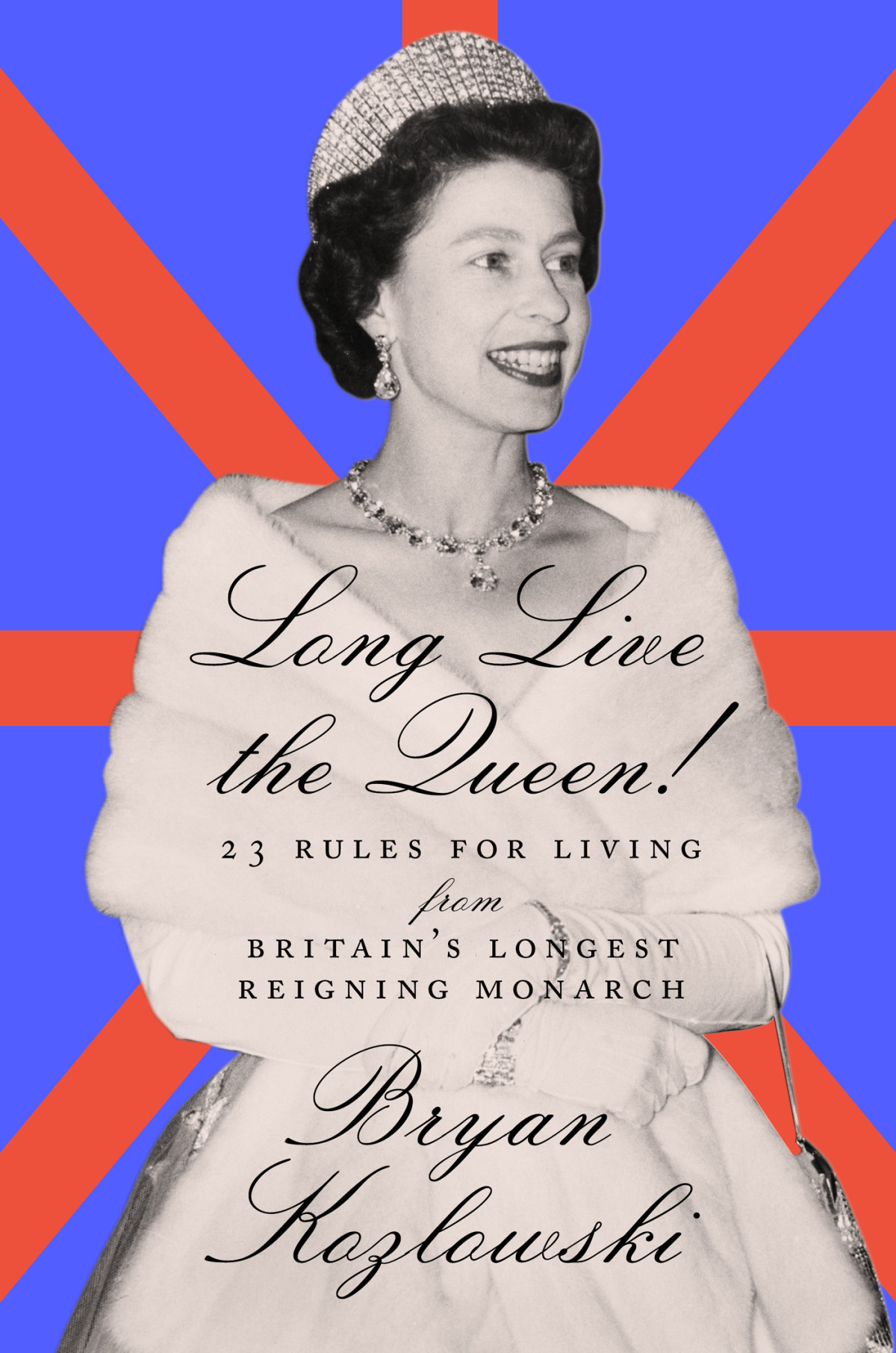 Long Live The Queen Bryan Kozlowski