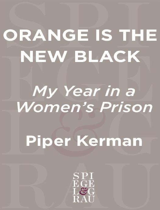 Orange Is The New Black Piper Kerman