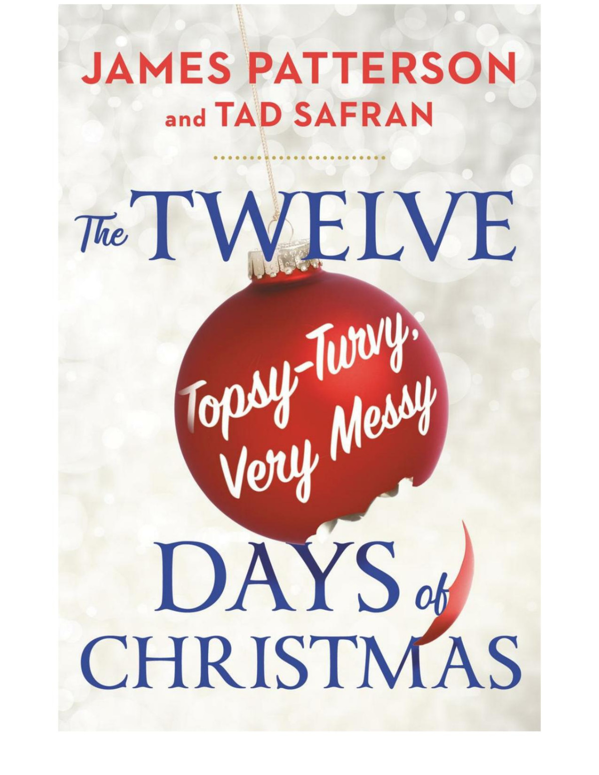 The Twelve Topsyturvy Very Messy Days Of Christmas James Patterson