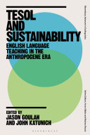 Tesol And Sustainability English Language Teaching In The Anthropocene Era Jason Goulah