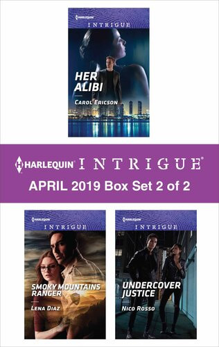 Harlequin Intrigue April 2018 Box Set 2 Of 2 Her Alibi Smoky Mountains Ranger Undercover Justice Carol Ericson