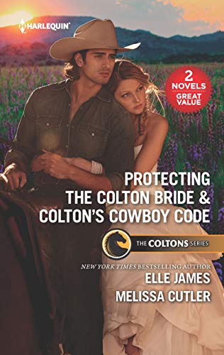Protecting The Colton Bride Coltons Cowboy Code Elle James