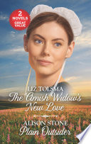 The Amish Widows New Love And Plain Outsider Liz Tolsma Alison Stone