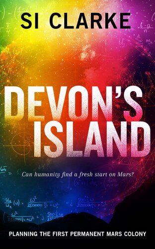 Devons Island Planning The First Permanent Mars Colony Si Clarke