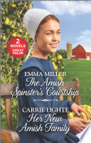 The Amish Spinsters Courtship And Her New Amish Family Emma Miller