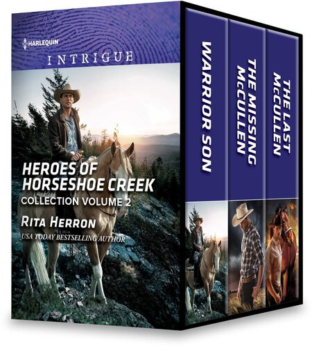 Heroes Of Horseshoe Creek Collection Volume 2 Warrior Son The Missing Mccullen The Last Mccullen The Heroes Of Horseshoe Creek Series Books 46 Rita Herron
