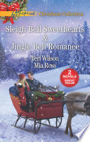 Sleigh Bell Sweethearts And Jingle Bell Romance Teri Wilson Mia Ross