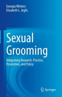 Sexual Grooming Integrating Research Practice Prevention And Policy Georgia M Winters