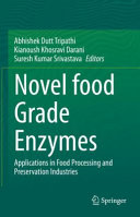 Novel Food Grade Enzymes Applications In Food Processing And Preservation Industries Abhishek Dutt Tripathi