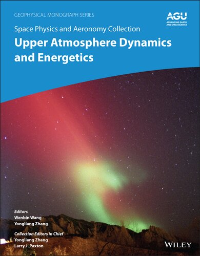 Upper Atmosphere Dynamics And Energetics Wenbin Wang Yongliang Zhang