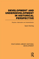 Development And Underdevelopment In Historical Perspective Populism Nationalism And Industrialisation Gavin Kitching