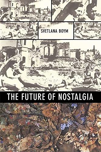 The Future Of Nostalgia Svetlana Boym