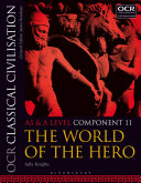 Ocr Classical Civilisation As And A Level Component 11 The World Of The Hero Uk Ed Sally Knights