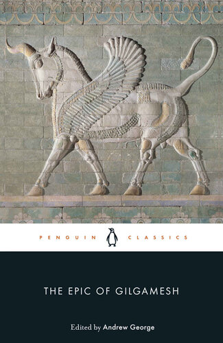 The Epic Of Gilgamesh The Babylonian Epic Poem And Other Texts In Akkadian And Sumerian 2nd Edition Andrew George