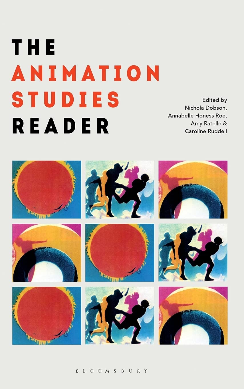 The Animation Studies Reader Nichola Dobson Editor Annabelle Honess Roe Editor