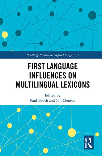 First Language Influences On Multilingual Lexicons 1st Edition Paul Booth Editor