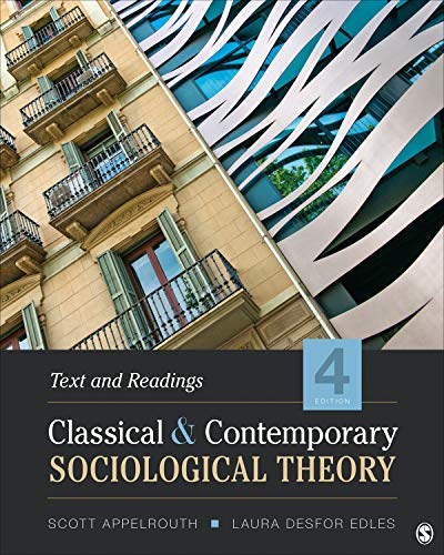 Classical And Contemporary Sociological Theory Text And Readings Vol4 4th Edition Scott Appelrouth