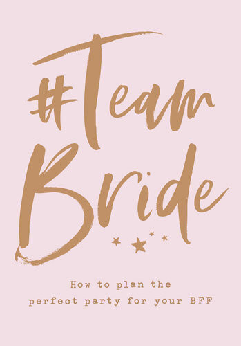 Teambride How To Plan The Perfect Party For Your Bff Harpercollins