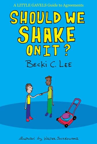 Should We Shake On It A Little Gavels Guide To Agreements Little Gavels 2 Becki C Lee