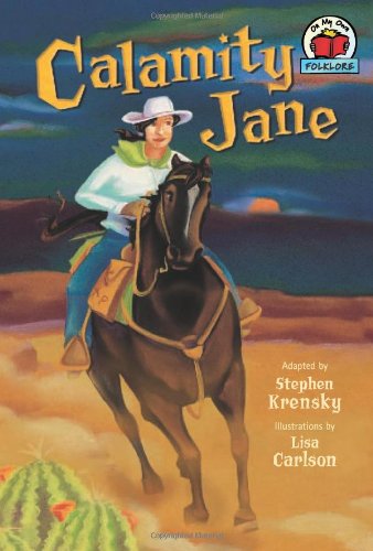 Calamity Jane On My Own Folklore Stephen Krensky