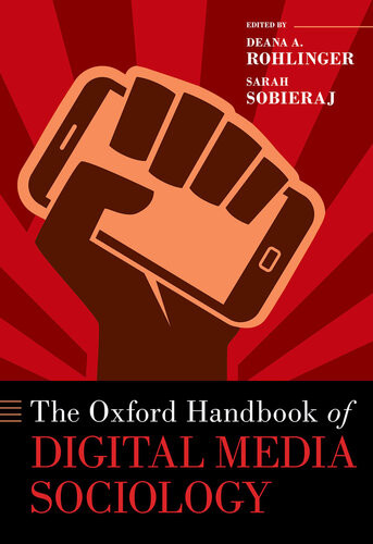 The Oxford Handbook Of Digital Media Sociology Rohlinger Deana Asobieraj