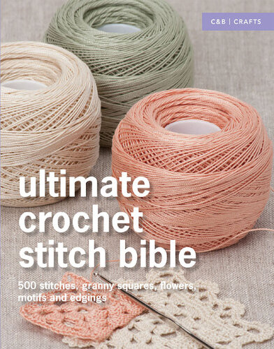 Ultimate Crochet Stitch Bible Collins Brown