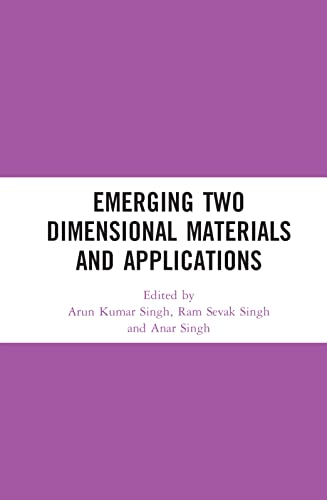 Emerging Two Dimensional Materials And Applications Arun Kumar Singh