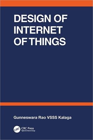 Design Of Internet Of Things 1st Edition Gunneswara Vsss Kalaga Rao