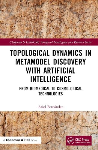 Topological Dynamics In Metamodel Discovery With Artificial Intelligence From Biomedical To Cosmological Technologies Ariel Fernndez