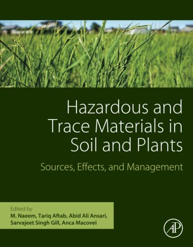 Hazardous And Trace Materials In Soil And Plants M Naeem Tariq Aftab