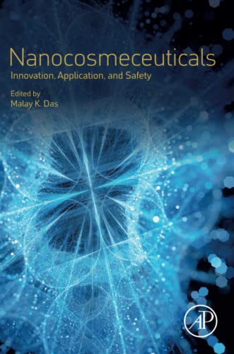 Nanocosmeceuticals Innovation Application And Safety Malay K Das