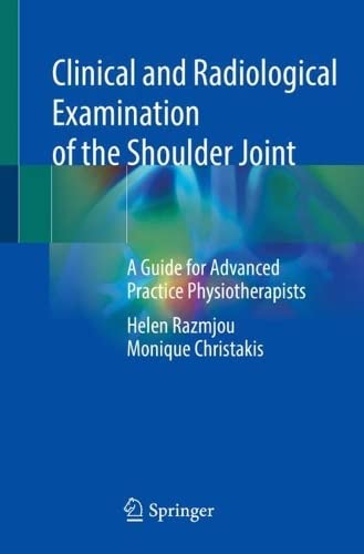 Clinical And Radiological Examination Of The Shoulder Joint Helen Razmjou