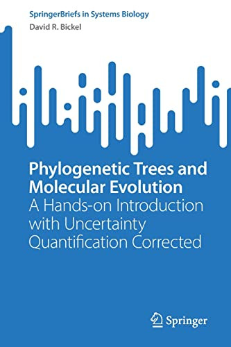 Phylogenetic Trees And Molecular Evolution A Handson Introduction With Uncertainty Quantification Corrected David R Bickel