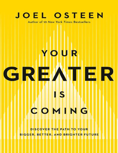 Your Greater Is Coming Joel Osteen