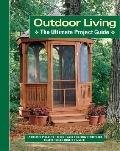 Outdoor Living The Ultimate Project Guide Landauer Landauer Publishing