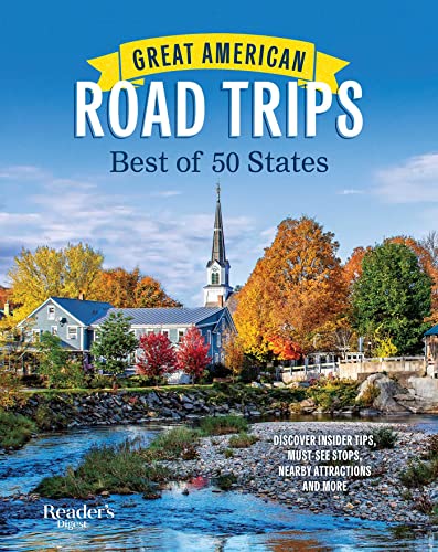 Great American Road Trips Best Of 50 States Readers Digest