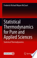 Statistical Thermodynamics For Pure And Applied Sciences Statistical Thermodynamics Frederick Richard Wayne Mccourt