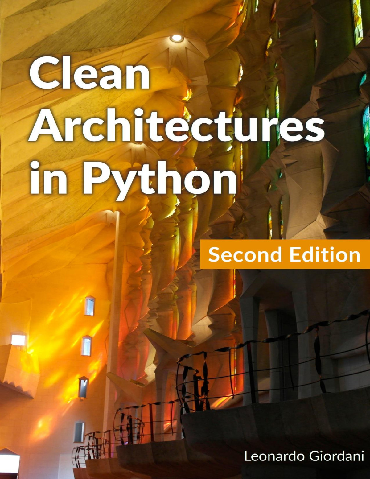 Clean Architectures In Python A Practical Approach To Better Software Design 2nd Edition 2nd Leonardo Giordani