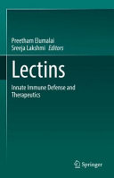 Lectins Innate Immune Defense And Therapeutics Editors Preetham Elumalai