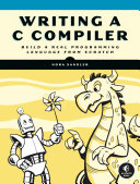 Writing A C Compiler Early Access Early Access Edition 32522 Nora Sandler