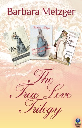 The True Love Trilogy Barbara Metzger