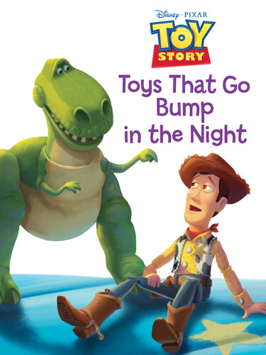 Toy Story Toys That Go Bump In The Night Disney Book Group