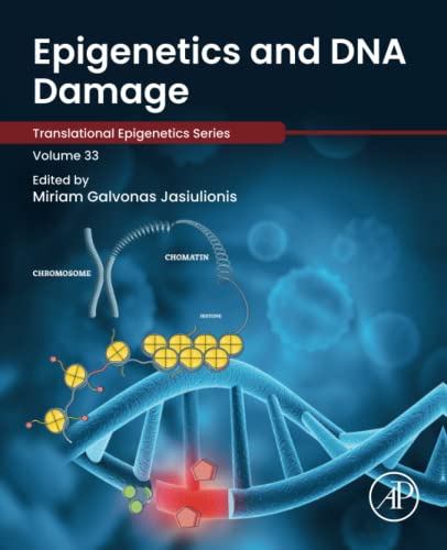 Epigenetics And Dna Damage Miriam Galvonas Jasiulionis
